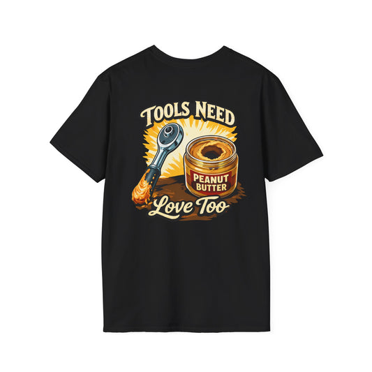 Tools Need Love Too Tee